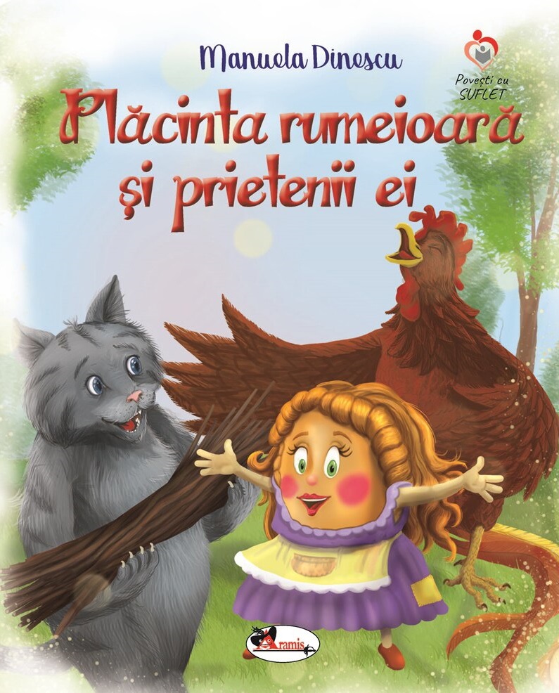 Carte Placinta rumeioara si prietenii ei autor Manuela Dinescu editura Aramis