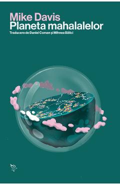 Carte Planeta mahalalelor - Mike Davis editura Mike Davis