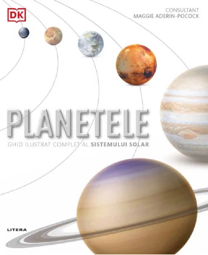 Carte Planetele. Ghid ilustrat complet al sistemului solar   editura Litera