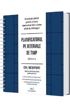 Carte Planificatorul pe intervale de timp Ed.2 - Cal Newport editura Cal Newport