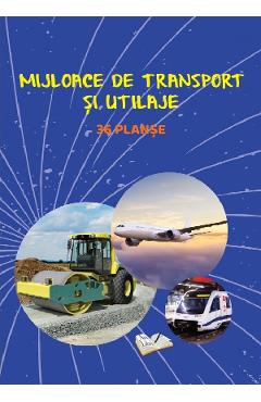 Carte Planse: Mijloace de transport si utilaje editura -