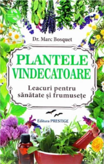 Carte Plantele vindecatoare editura Prestige