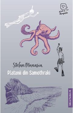 Carte Platanii din Samothraki - Stefan Manasia editura Stefan Manasia
