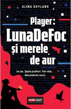 Carte Player: LunaDeFoc si Merele De Aur - Alina Skylark editura Alina Skylark