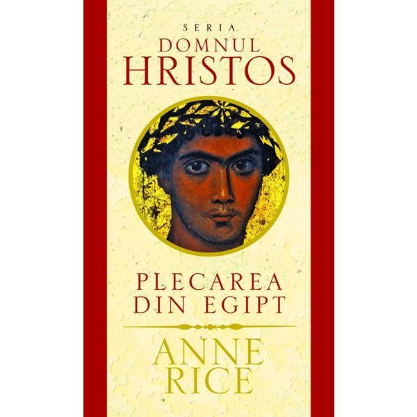 Carte Plecarea din Egipt - Anne Rice