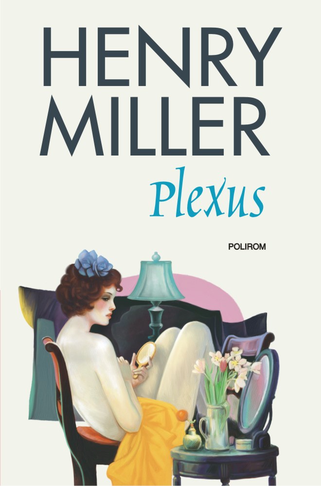 Carte Plexus autor Henry Miller editura Polirom