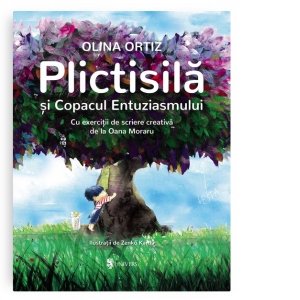 Carte Plictisila si Copacul Entuziasmului Autor Olina Ortiz