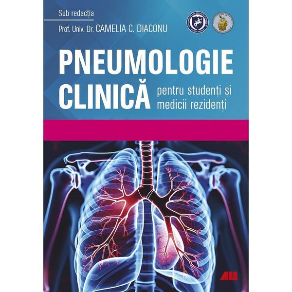 Carte Pneumologie clinica pentru studenti si medicii rezidenti - Camelia C. Diaconu