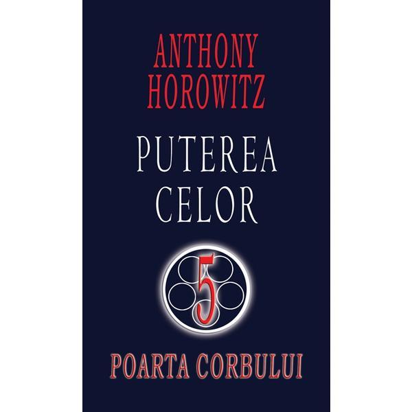 Carte Poarta corbului. Puterea celor 5 - Anthony Horowitz