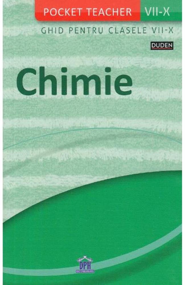 Carte Pocket Teacher - Chimie - Ghid pentru Clasele VII-X editura DPH