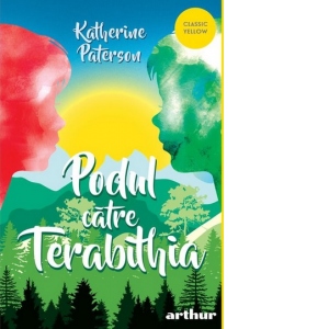 Carte Podul catre Terabithia | paperback Autor Katherine Paterson