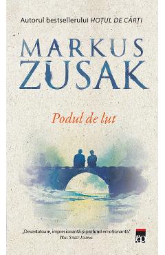 Carte Podul de lut - Markus Zusak editura Markus Zusak