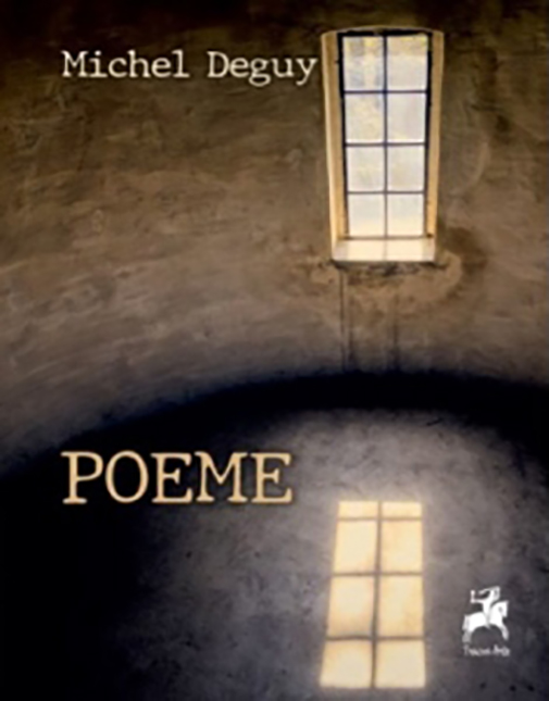Carte Poeme autor Michel Deguy editura Tracus Arte