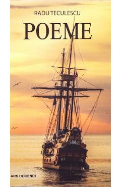 Carte Poeme - Radu Teculescu editura Radu Teculescu
