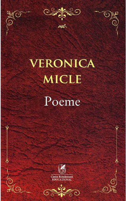 Carte Poeme autor Veronica Micle editura Cartea Romaneasca Educational