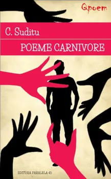 Carte Poeme carnivore/Costel Suditu editura Paralela 45