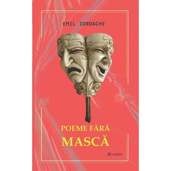 Carte Poeme fara masca - Emil Iordache