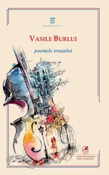 Carte Poemele orasului/Vasile Burlui editura Cartea Romaneasca