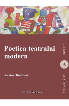 Carte Poetica teatrului modern - Nicoleta Munteanu editura Nicoleta Munteanu