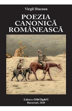 Carte Poezia canonica romaneasca - Virgil Diaconu editura Virgil Diaconu