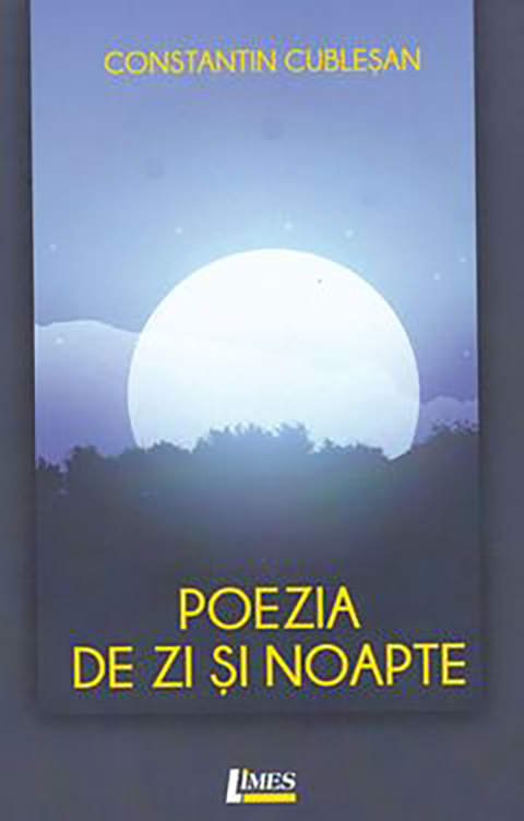 Carte Poezia de zi si noapte autor Constantin Cublesan editura Limes