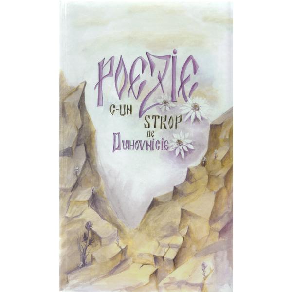 Carte Poezie c-un strop de duhovnicie