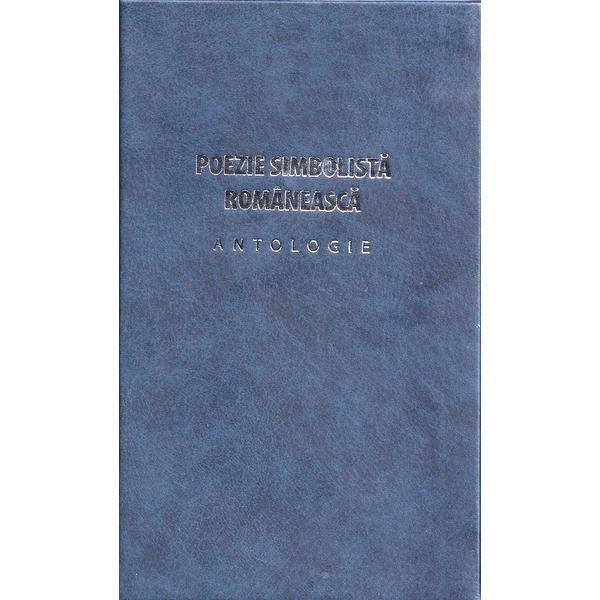 Carte Poezie simbolista romaneasca. Antologie - Luminita Buscaneanu