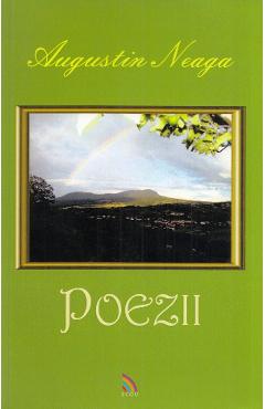 Carte Poezii - Augustin Neaga editura Augustin Neaga