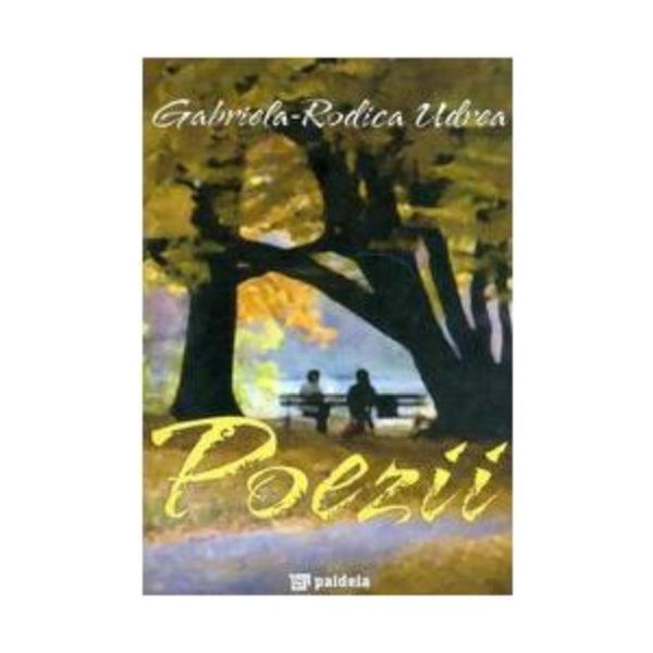 Carte Poezii - Gabriela-Rodica Udrea