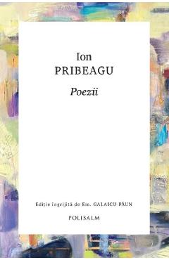 Carte Poezii - Ion Pribeagu editura Ion Pribeagu