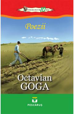 Carte Poezii - Octavian Goga editura Octavian Goga