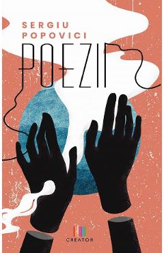 Carte Poezii - Sergiu Popovici editura Sergiu Popovici