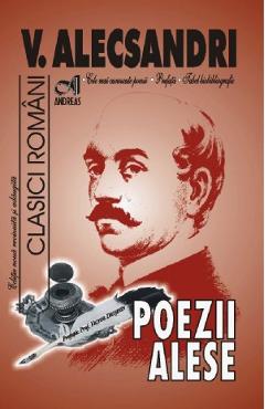 Carte Poezii alese - Vasile Alecsandri editura Vasile Alecsandri