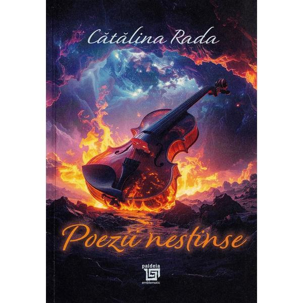 Carte Poezii nestinse - Catalina Rada