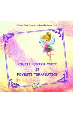 Carte Poezii pentru copii si povesti terapeutice - Filofteia Adina Bunescu