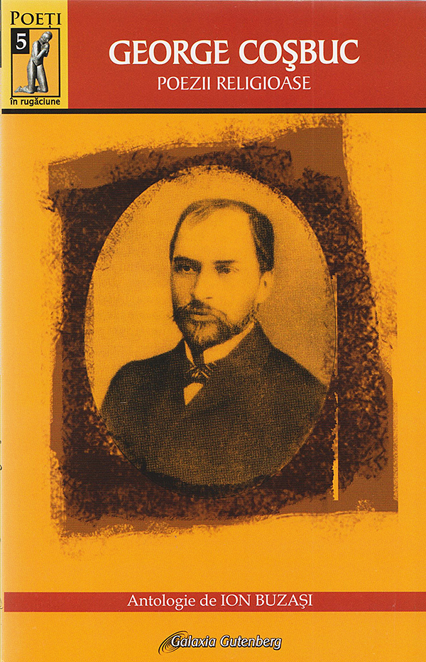 Carte Poezii religioase autor George Cosbuc editura Galaxia Gutenberg