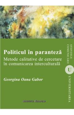 Carte Politicul in paranteza - Georgina Oana Gabor editura Georgina Oana Gabor