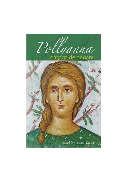 Carte Pollyanna. Datoria de onoare - Volumul 5 editura Editura Sophia