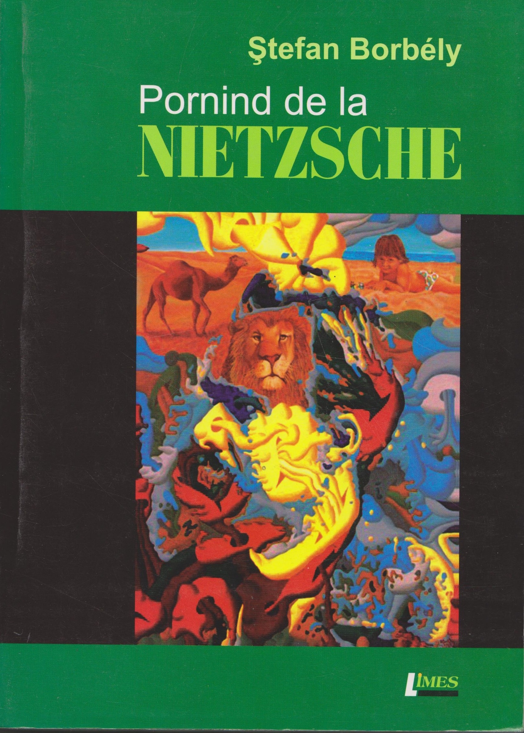 Carte Pornind de la Nietzsche autor Stefan Borbely editura Limes