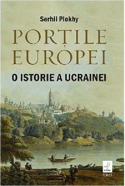 Carte Portile Europei autor Serhii Plokhy editura Trei