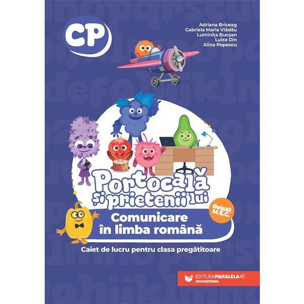 Carte Portocala si prietenii lui. Comunicare in limba romana - Clasa pregatitoare - Caiet - Adriana Briceag