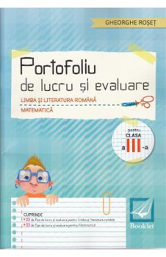 Carte Portofoliu de lucru si evaluare - Clasa 3 - Gheorghe Roset editura Gheorghe Roset