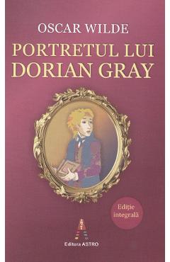 Carte Portretul lui Dorian Gray - Oscar Wilde editura Oscar Wilde