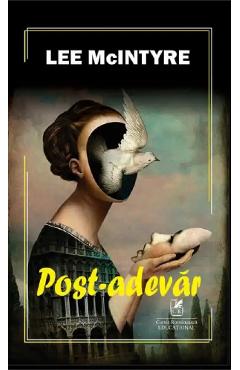 Carte Post-adevar - Lee McIntyre editura Lee Mcintyre