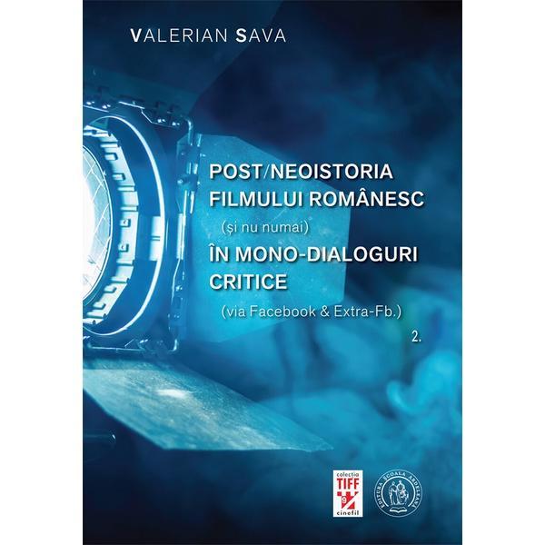 Carte Post-neoistoria filmului romanesc. Vol.2 - Valerian Sava