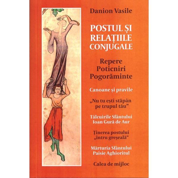 Carte Postul si relatiile conjugale - Danion Vasile