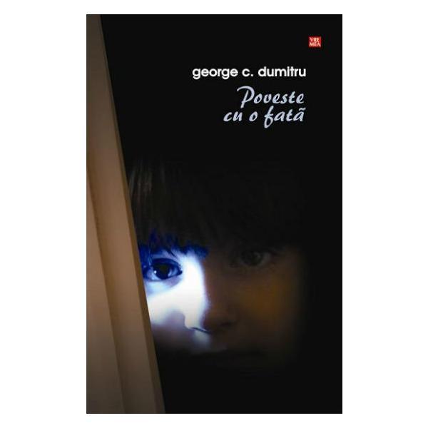 Carte Poveste cu o fata - George C. Dumitru