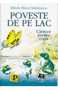 Carte Poveste de pe lac. Cantece pentru copii - Mirela Rizea Marinescu editura Mirela Rizea Marinescu