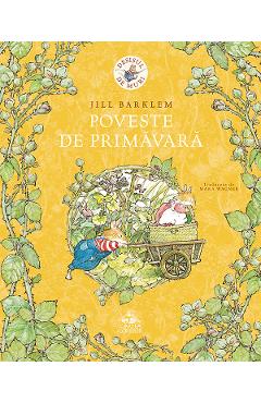 Carte Poveste de primavara - Jill Barklem editura Jill Barklem
