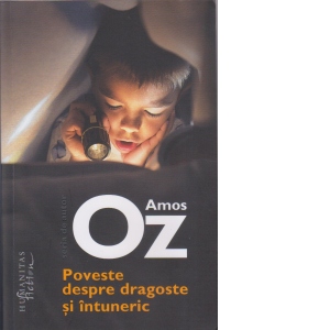 Carte Poveste despre dragoste si intuneric Autor Amos Oz